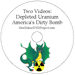 Depleted Uranium<br>America's Dirty Bomb